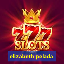 elizabeth pelada